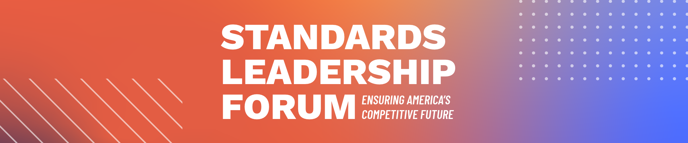 Standards Leadership Forum — Ensuring America's Competitive Future